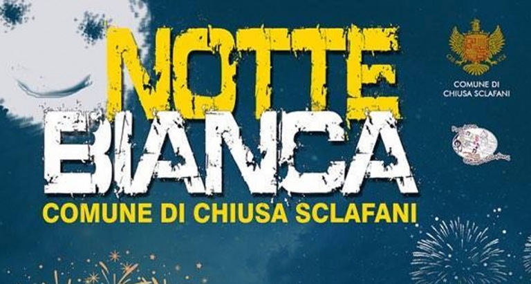 Notte Bianca: 27 Agosto 2016 Chiusa Sclafani (PA)