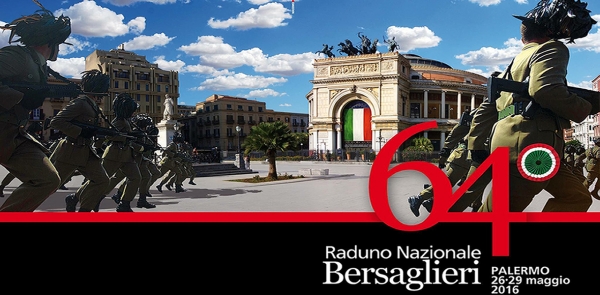 64° RADUNO NAZIONALE BERSAGLIERI 2016 - 23/29 Maggio 2016 Palermo