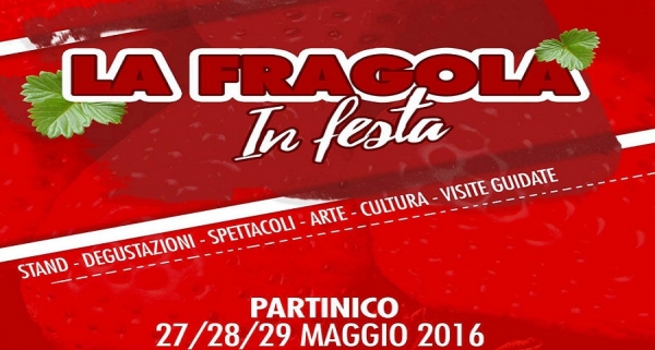 La Fragola in Festa - 27/29 Maggio 2016 Palazzo dei Carmelitani a Partinico (PA)