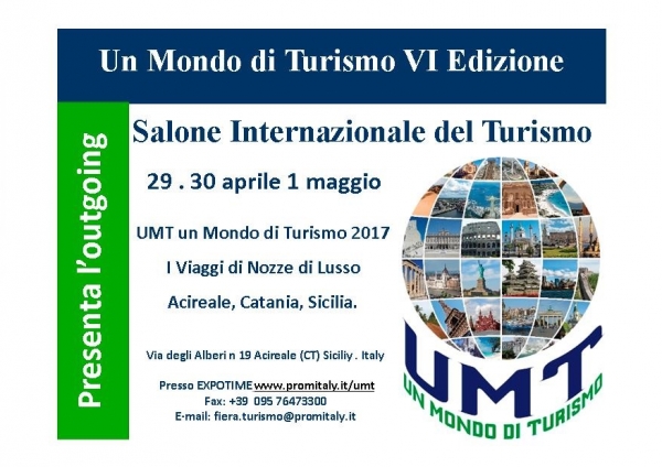 Dal 29 aprile  al 1 maggio 2017 VI Edizione U.M.T. “Un Mondo di Turismo” Acireale