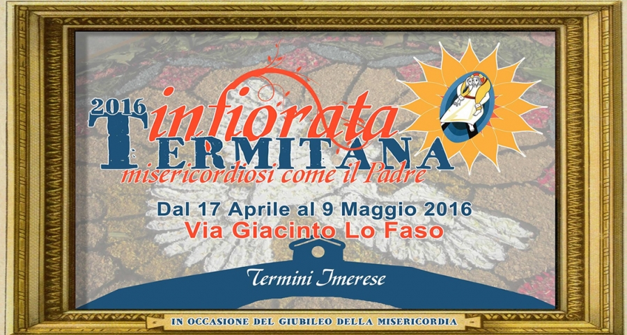 Infiorata Termitana 2016: Dal 17 Aprile al 19 Maggio 2016 Termini Imerese (PA)